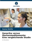 Generika versus Markenmedikamente: Eine vergleichende Studie (German Edition) 6630013735 Book Cover