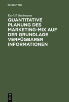 Quantitative Planung Des Marketing-Mix Auf Der Grundlage Verfugbarer Informationen 311004224X Book Cover