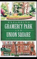 Exploring Gramercy Park and Union Square 1626198543 Book Cover