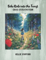 Bike Ride into the Forest Cross Stitch Pattern B0C5C3PNS2 Book Cover