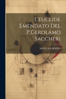 L'euclide Emendato Del P.Gerolamo Saccheri 1021268429 Book Cover