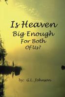 Is Heaven Big Enough for Both of Us? 1420803476 Book Cover