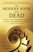 The Modern Book of the Dead: A Revolutionary Perspective on Death, the Soul, and What Really Happens in the Life to Come 1451616538 Book Cover