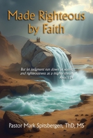 Made Righteous by Faith B0GJMPZ2VS Book Cover