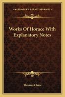 Works Of Horace With Explanatory Notes 1162806419 Book Cover