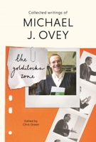 The Goldilocks Zone: Collected Writings of Michael J. Ovey 1783596090 Book Cover