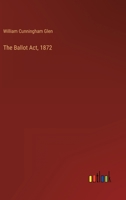 The Ballot Act, 1872 3368163132 Book Cover