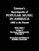Lissauer's Encyclopedia of Popular Music in America: 1888 To the Present 1557780153 Book Cover