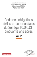 Code des obligations civiles et commerciales du Sénégal (C.O.C.C): cinquante ans après: Vol.2 (Harmattan Sénégal) (French Edition) 2343139814 Book Cover