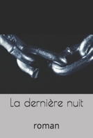 La dernière nuit 3967876934 Book Cover