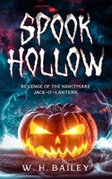 Spook Hollow: Revenge of the Nightmare Jack-O'-Lantern B0FSKN3T7G Book Cover