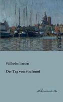 Der Tag Von Stralsund: Ein Bild Aus Der Hansezeit (Classic Reprint) 1542451205 Book Cover