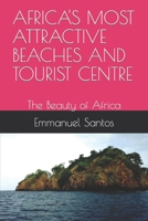 AFRICA'S MOST ATTRACTIVE BEACHES AND TOURIST CENTRE: The Beauty of Africa B0BJYD3VN3 Book Cover