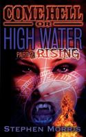 Come Hell or High Water: Rising 0984773134 Book Cover