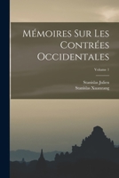 Mémoires Sur Les Contrées Occidentales; Volume 1 B0BQ9W4VXK Book Cover