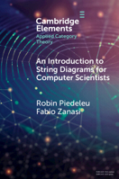 An Introduction to String Diagrams for Computer Scientists (Elements in Applied Category Theory) 1009625748 Book Cover