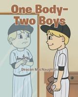 One Body - Two Boys 1685704506 Book Cover