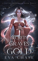 Secrets of Graves and Gold (Rites of Possession) 1998752747 Book Cover