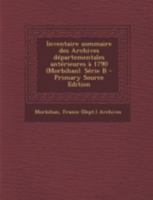 Inventaire Sommaire Des Archives Départementales Antérieures À 1790, Volume 5... 1274005744 Book Cover