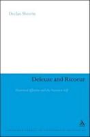 Deleuze and Ricoeur: Disavowed Affinities and the Narrative Self (Continuum Studies in Continental Philosophy) 1441116907 Book Cover