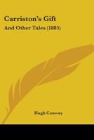 Carriston's Gift: And Other Tales 1104078147 Book Cover