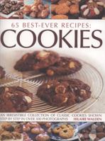 65 Best-Ever Recipes: Cookies: An Irresistible Collection of Classic Cookies Shown Step by Step in 300 Photographs 1844766918 Book Cover