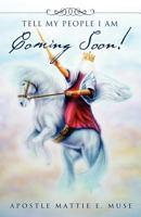 Tell My People I Am Coming Soon! 1619964643 Book Cover