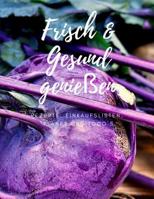 Frisch, Gesund genie�en 1097547736 Book Cover