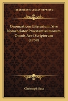 Onomasticon Literarium, Sive Nomenclator Praestantissimorum Omnis Aevi Scriptorum (1759) 1166931773 Book Cover