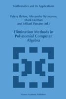 Elimination Methods in Polynomial Computer Algebra (Mathematics and Its Applications) 9401062307 Book Cover