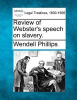 Review of Webster's Speech on Slavery 1275632750 Book Cover