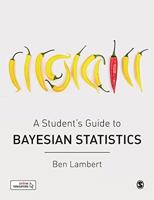 A Student's Guide to Bayesian Statistics 1473916364 Book Cover