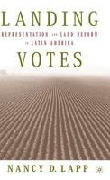 Landing Votes: Representation and Land Reform in Latin America 1403965048 Book Cover