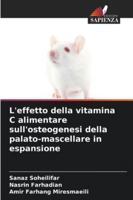 L'effetto della vitamina C alimentare sull'osteogenesi della palato-mascellare in espansione 6209284655 Book Cover