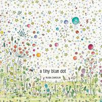 A tiny blue dot 1727800192 Book Cover