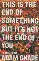 This Is the End of Something but It's Not the End of You B08514YNNZ Book Cover