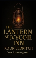 The Lantern at Ivycoil Inn B0FVL1CPQP Book Cover