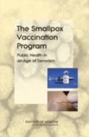 The Smallpox Vaccination Program: Public Health In An Age Of Terrorism 0309095921 Book Cover