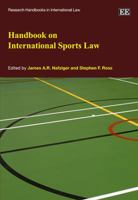 Handbook on International Sports Law. Edited by James A.R. Nafziger, Stephen F. Ross 1847206336 Book Cover