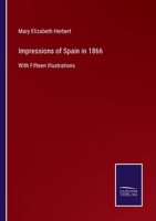 Impressions of Spain in 1866: With Fifteen Illustrations 1240925514 Book Cover