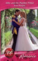 Abby and the Playboy Prince 0373183925 Book Cover