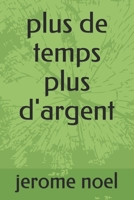 plus de temps plus d'argent B08NF1PV33 Book Cover