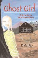 Ghost Girl: A Blue Ridge Mountain Story 0618333770 Book Cover