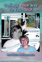 Collage Your Way to Yourself 1958150460 Book Cover