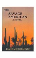 The Savage American 158500619X Book Cover