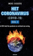 Het Coronavirus (Covid-19) - Deel 3: In 2022 dooft de pandemie en ontvlamt een oorlog. (Dutch Edition) 3991461978 Book Cover