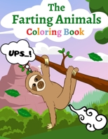 The Farting Animals Coloring Book: Relaxing And Adorable Animals To Color For Kids And Adults B08WZJK7MC Book Cover