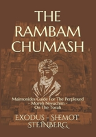THE RAMBAM CHUMASH Shemot - Exodus: Maimonides Guide For The Perplexed - Moreh Nevuchim - On The Torah B08M8FNWR7 Book Cover
