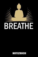 Breathe: A5 Notizbuch liniert 120 Seiten für Qigong und Meditation (German Edition) 1710847506 Book Cover