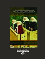 Nails in the Wall: Catholic Nuns in Reformation Germany (Women in Culture and Society Series) 0226472574 Book Cover